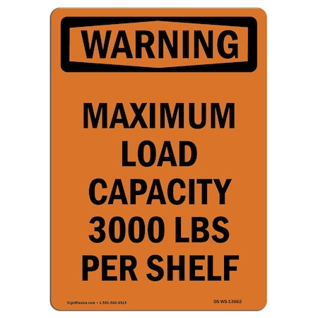 Signmission Safety Sign, OSHA WARNING, 24" Height, Rigid Plastic, Maximum Load Capacity, Portrait OS-WS-P-1824-V-13662